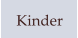 Kinder